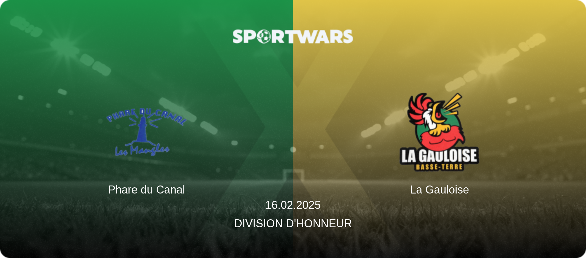 Phare du Canal — La Gauloise, 16.02.2025 — Division d'Honneur (match preview)