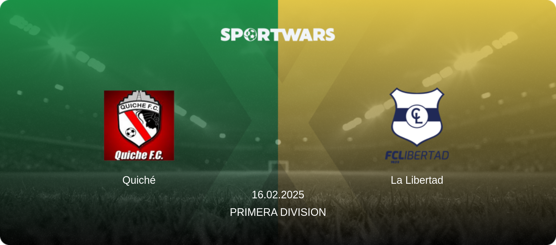 Quiché — La Libertad, 16.02.2025 — Primera Division (match preview)