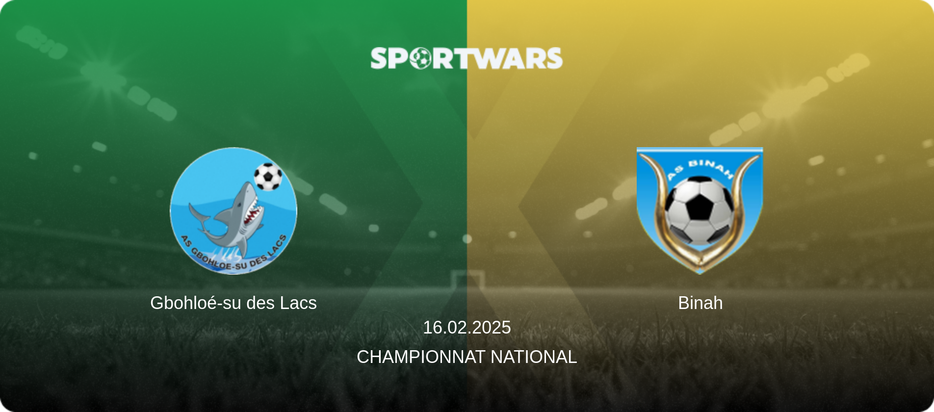 Gbohloé-su des Lacs — Binah, 16.02.2025 — Championnat National (match preview)