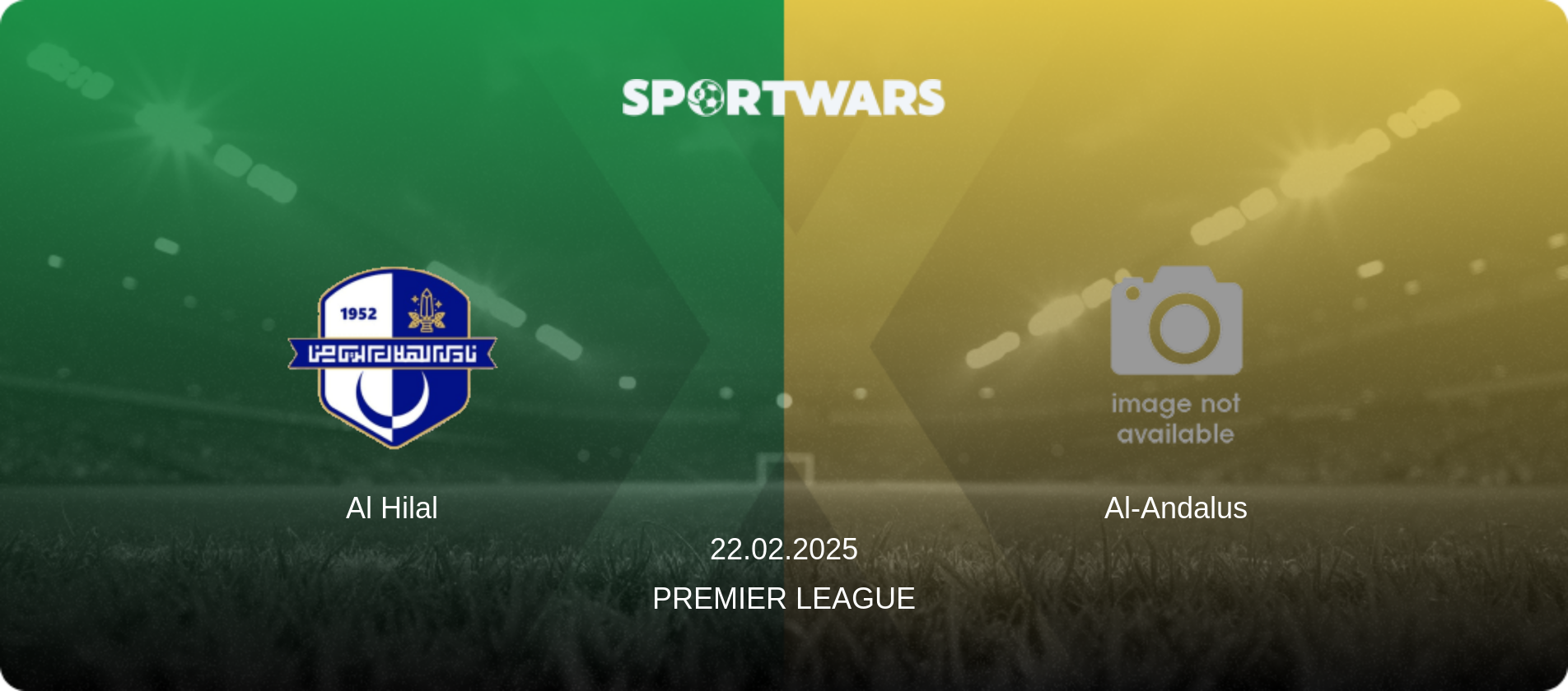 Al Hilal — Al-Andalus, 22.02.2025 — Premier League (match preview)