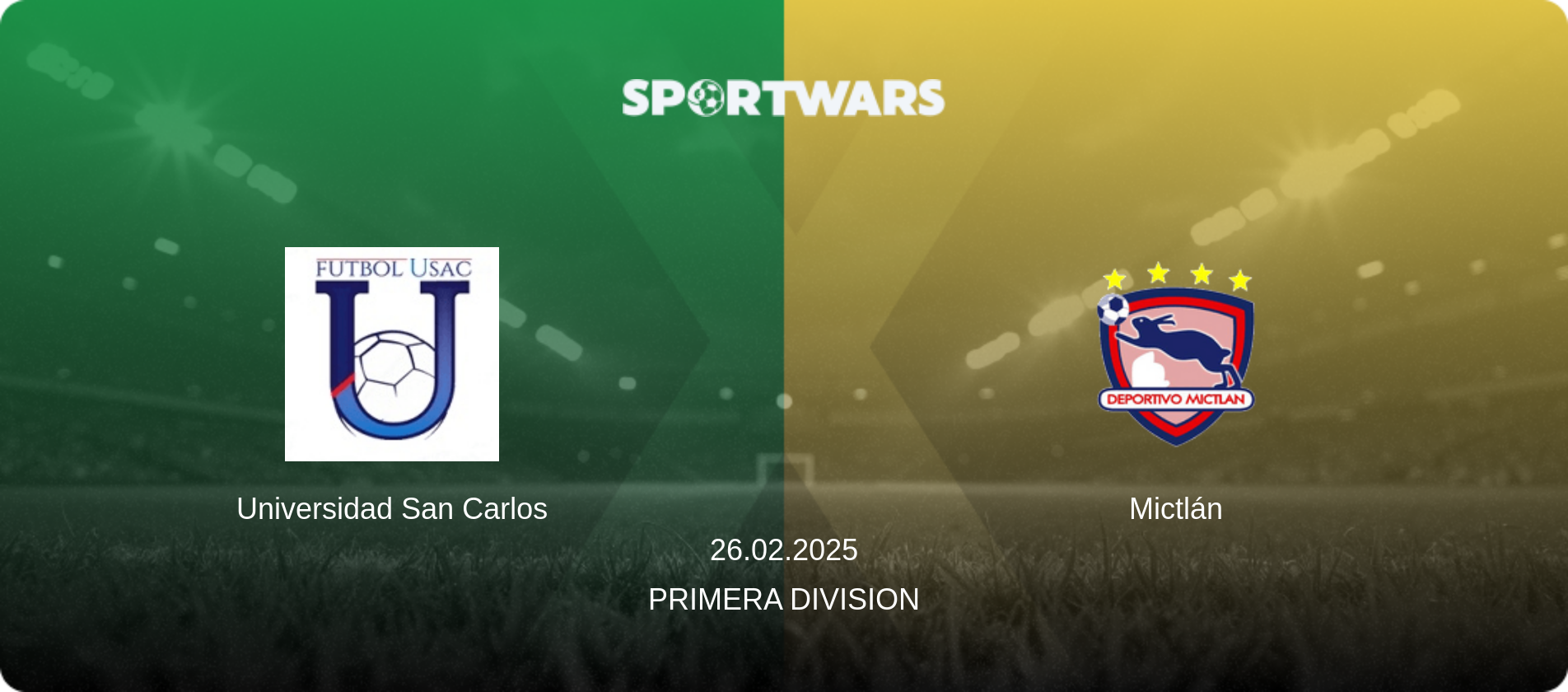 Universidad San Carlos — Mictlán, 26.02.2025 — Primera Division (match preview)