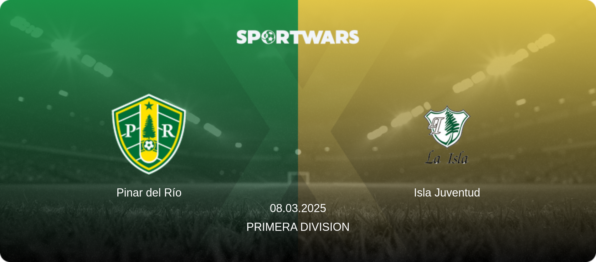 Pinar del Río — Isla Juventud, 08.03.2025 — Primera Division (match preview)