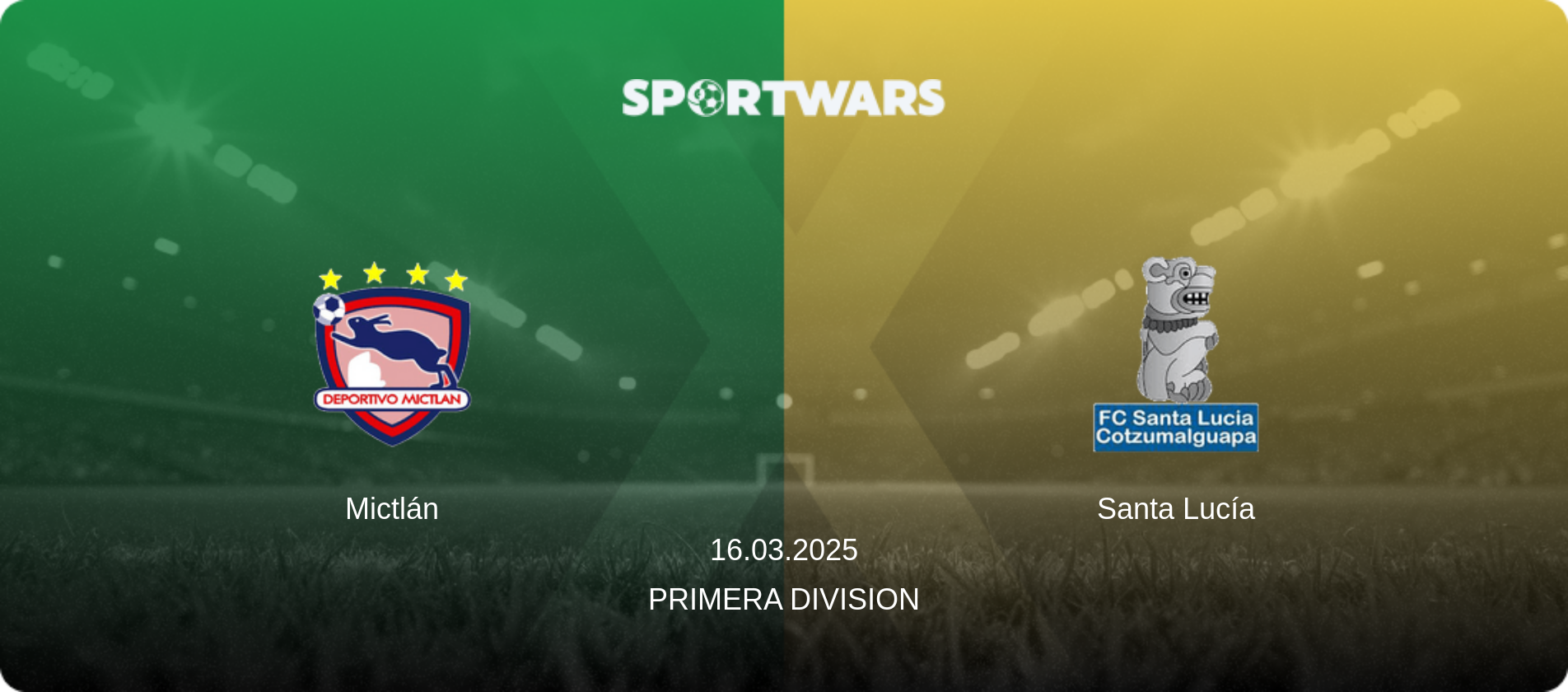 Mictlán — Santa Lucía, 16.03.2025 — Primera Division (match preview)
