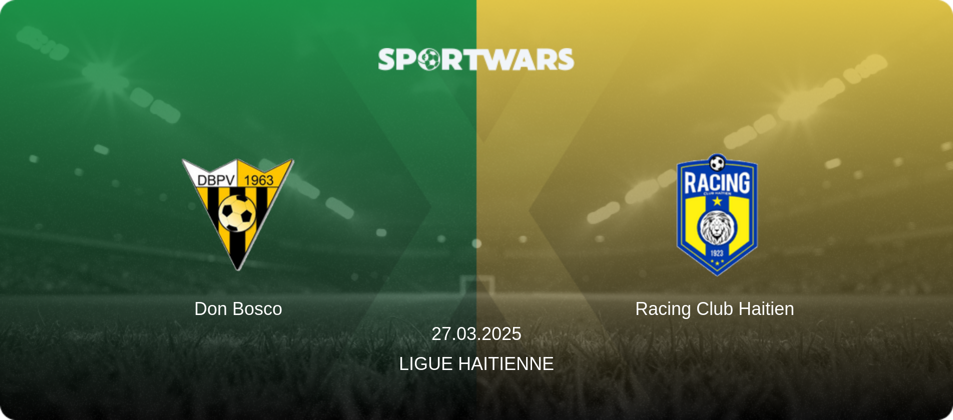 Don Bosco — Racing Club Haitien, 27.03.2025 — Ligue Haitienne (match preview)