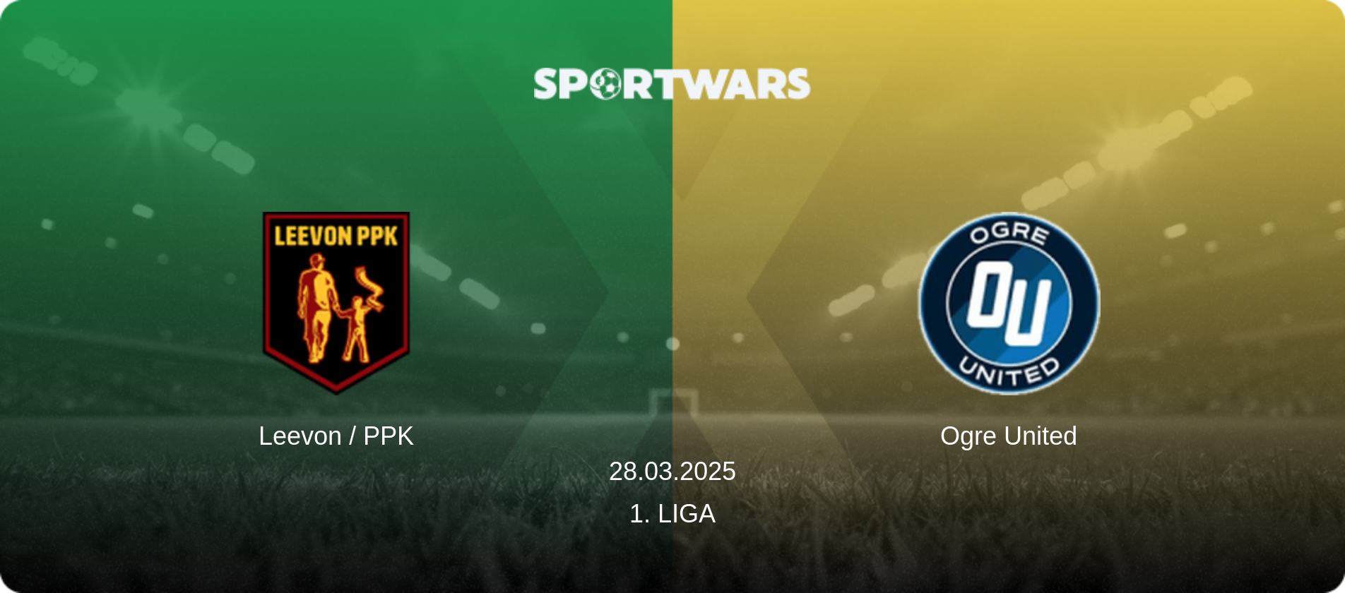 Leevon / PPK — Ogre United, 28.03.2025 — 1. Liga (match preview)