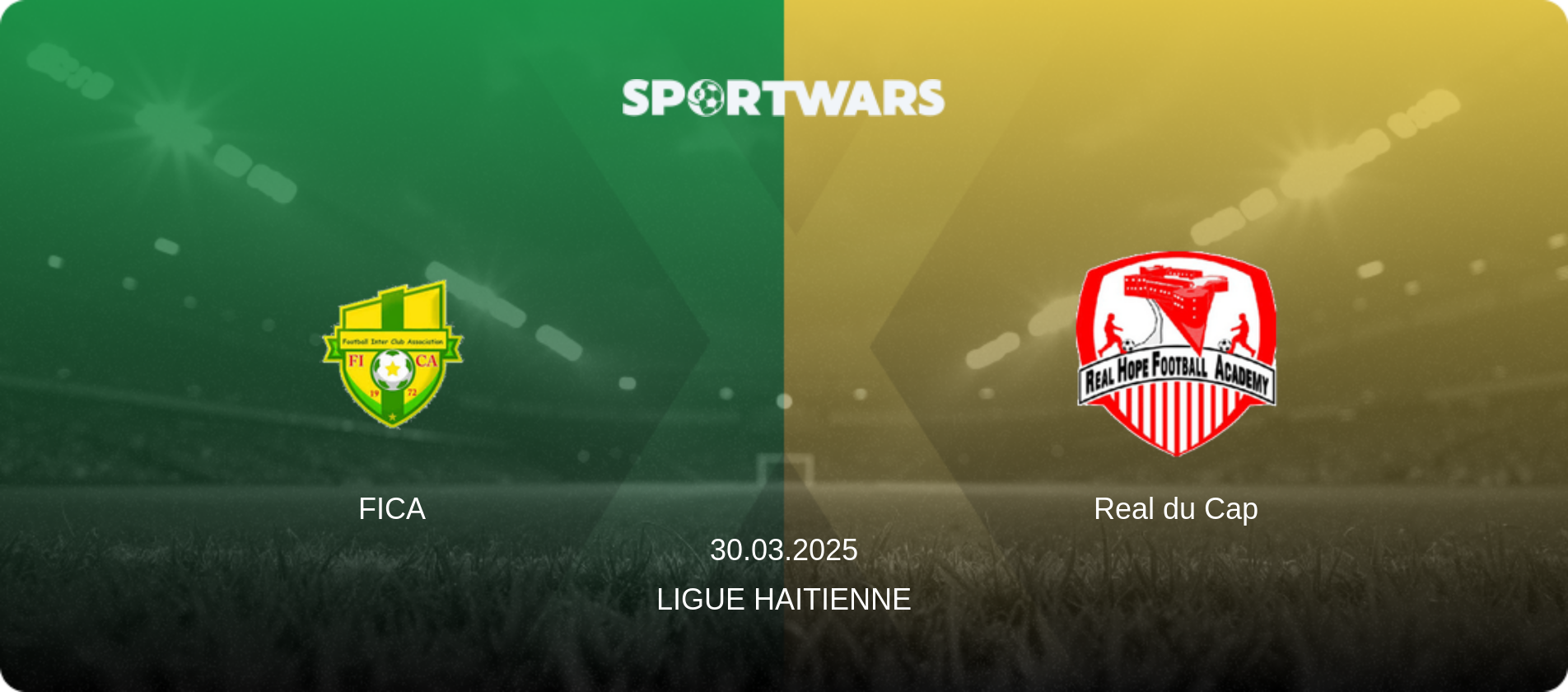 FICA — Real du Cap, 30.03.2025 — Ligue Haitienne (match preview)