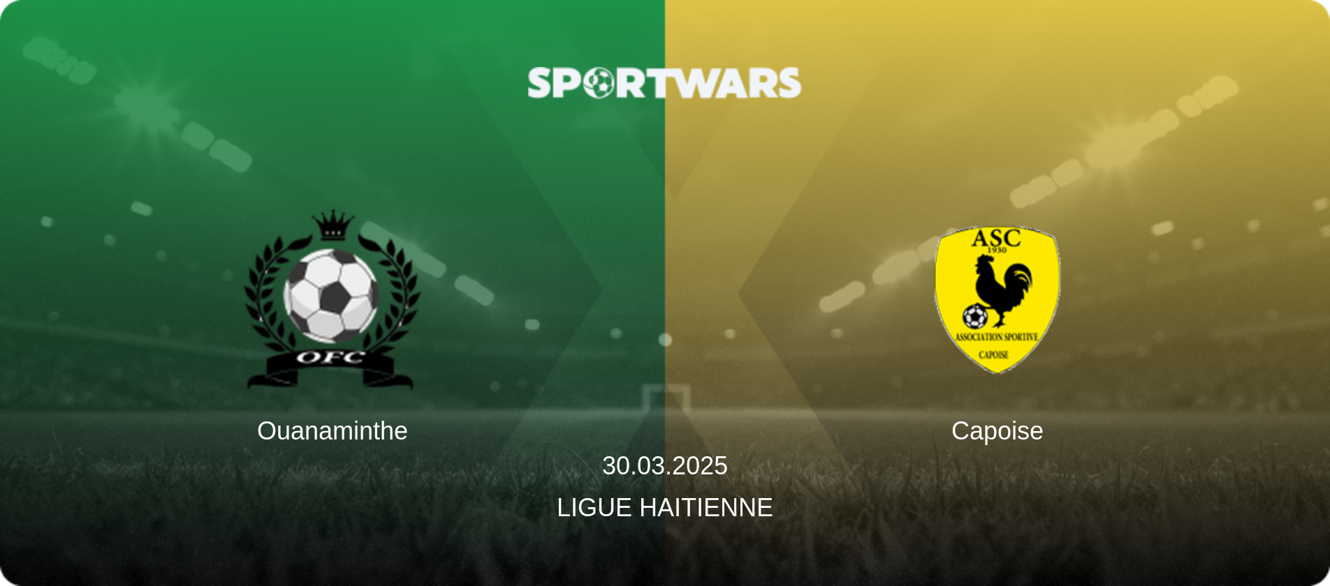 Ouanaminthe — Capoise, 30.03.2025 — Ligue Haitienne (match preview)