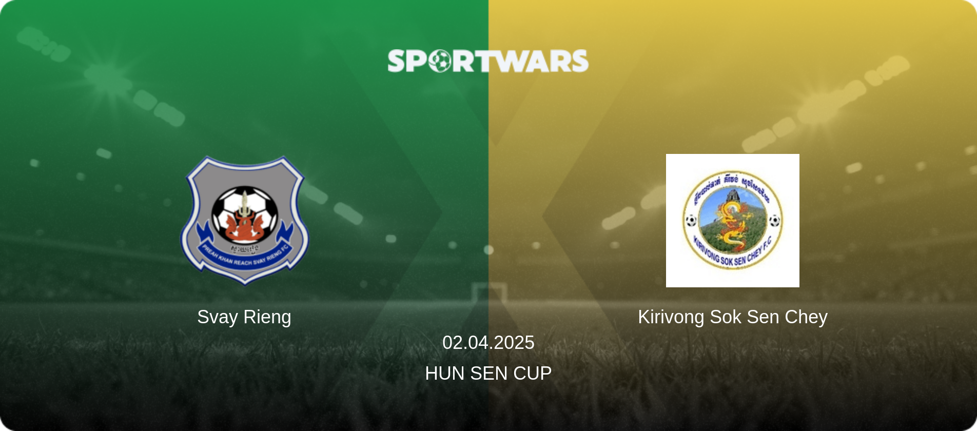Svay Rieng — Kirivong Sok Sen Chey, 02.04.2025 — Hun Sen Cup (match preview)