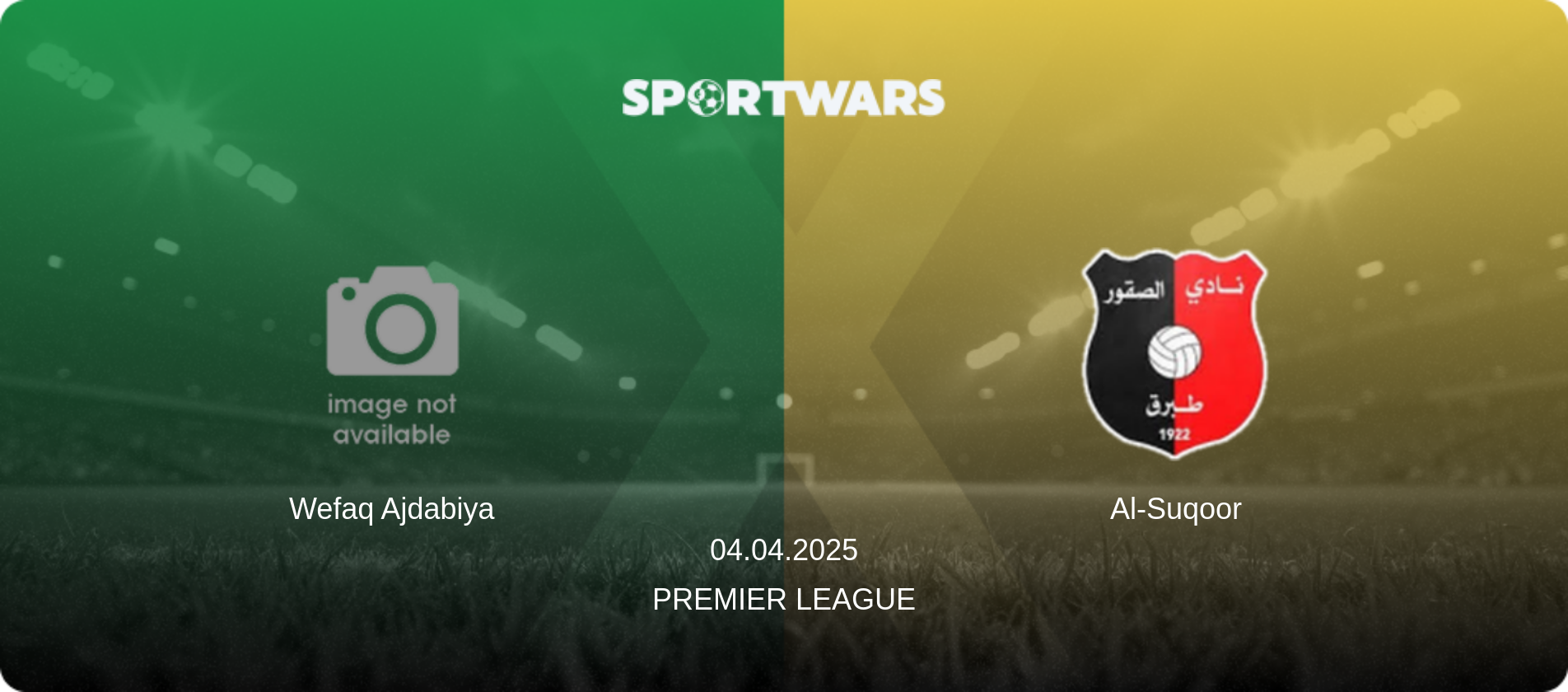 Wefaq Ajdabiya — Al-Suqoor, 04.04.2025 — Premier League (match preview)
