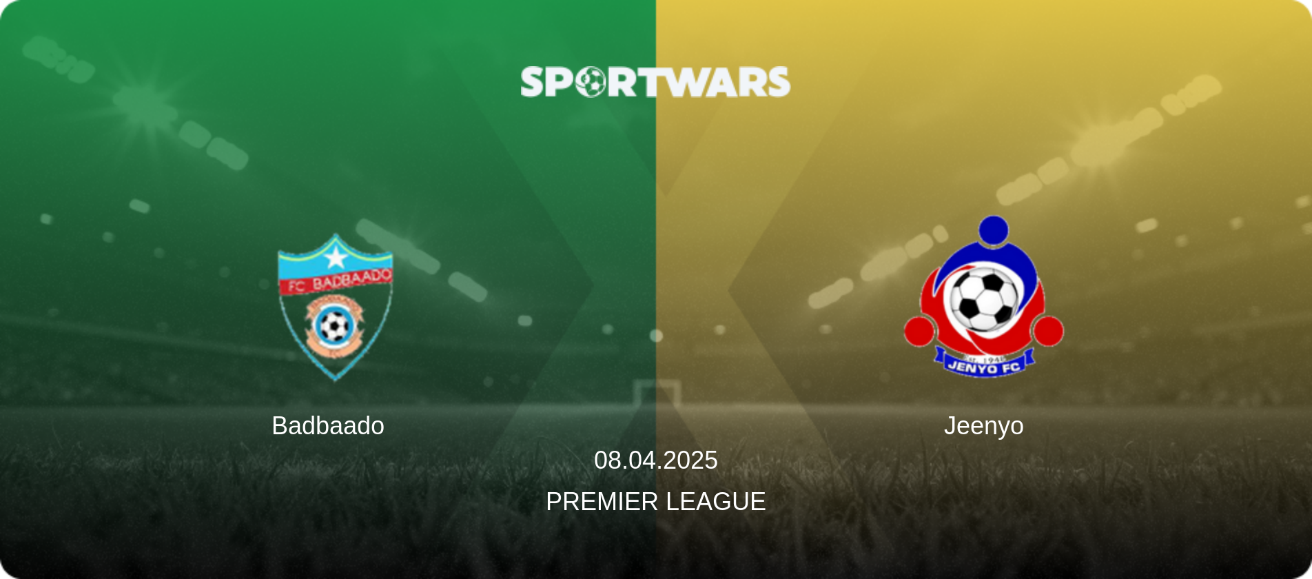 Badbaado — Jeenyo, 08.04.2025 — Premier League (match preview)