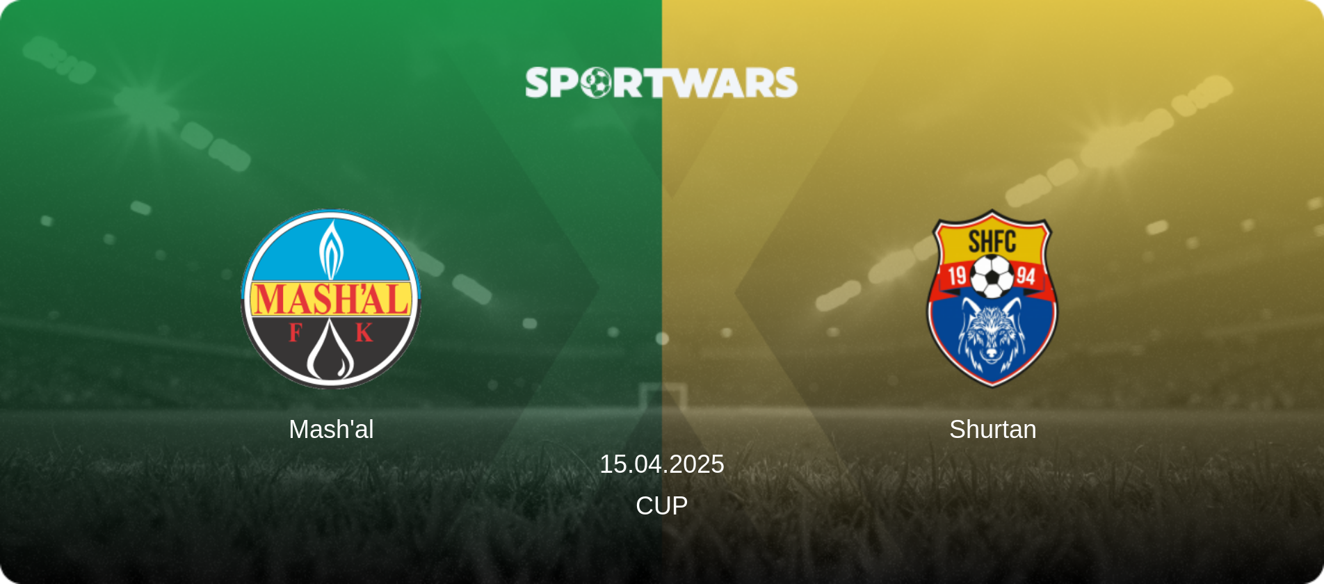 Mash'al — Shurtan, 15.04.2025 — Cup (match preview)