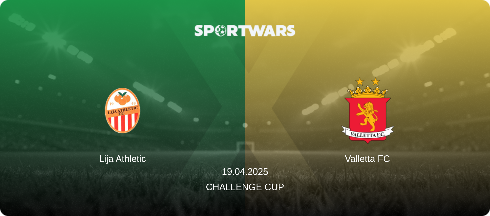 Lija Athletic — Valletta FC, 19.04.2025 — Challenge Cup (match preview)