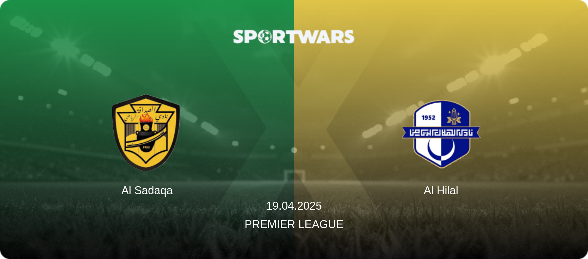 Al Sadaqa — Al Hilal, 19.04.2025 — Premier League (match preview)
