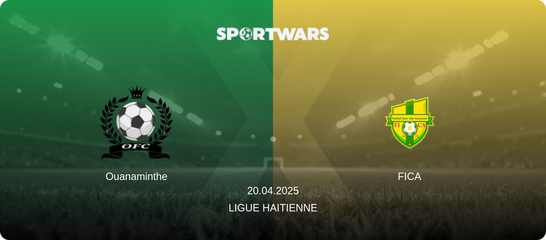 Ouanaminthe — FICA, 20.04.2025 — Ligue Haitienne (match preview)