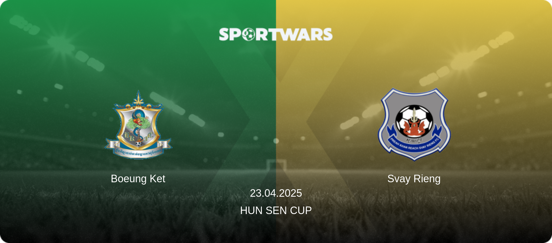 Boeung Ket — Svay Rieng, 23.04.2025 — Hun Sen Cup (match preview)