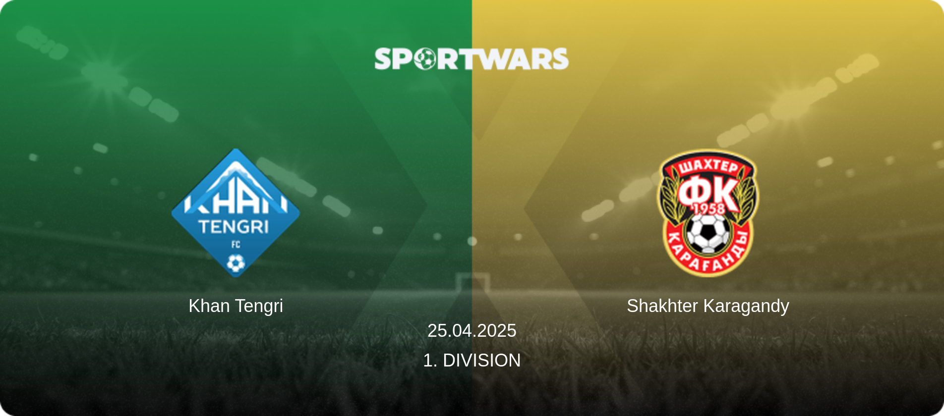 Khan Tengri — Shakhter Karagandy, 25.04.2025 — 1. Division (match preview)