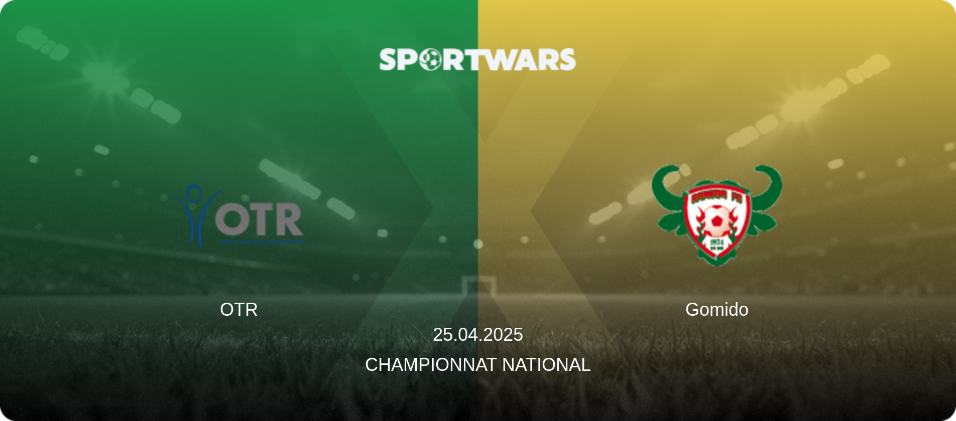 OTR — Gomido, 25.04.2025 — Championnat National (match preview)
