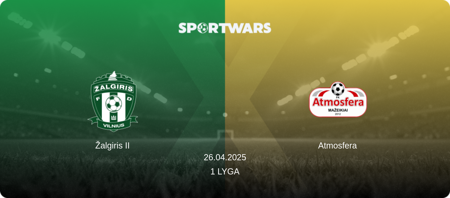 Žalgiris II — Atmosfera, 26.04.2025 — 1 Lyga (match preview)