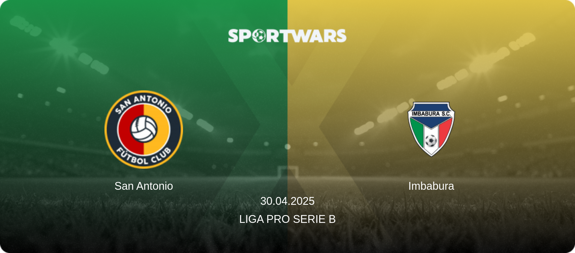 San Antonio — Imbabura, 30.04.2025 — Liga Pro Serie B (match preview)