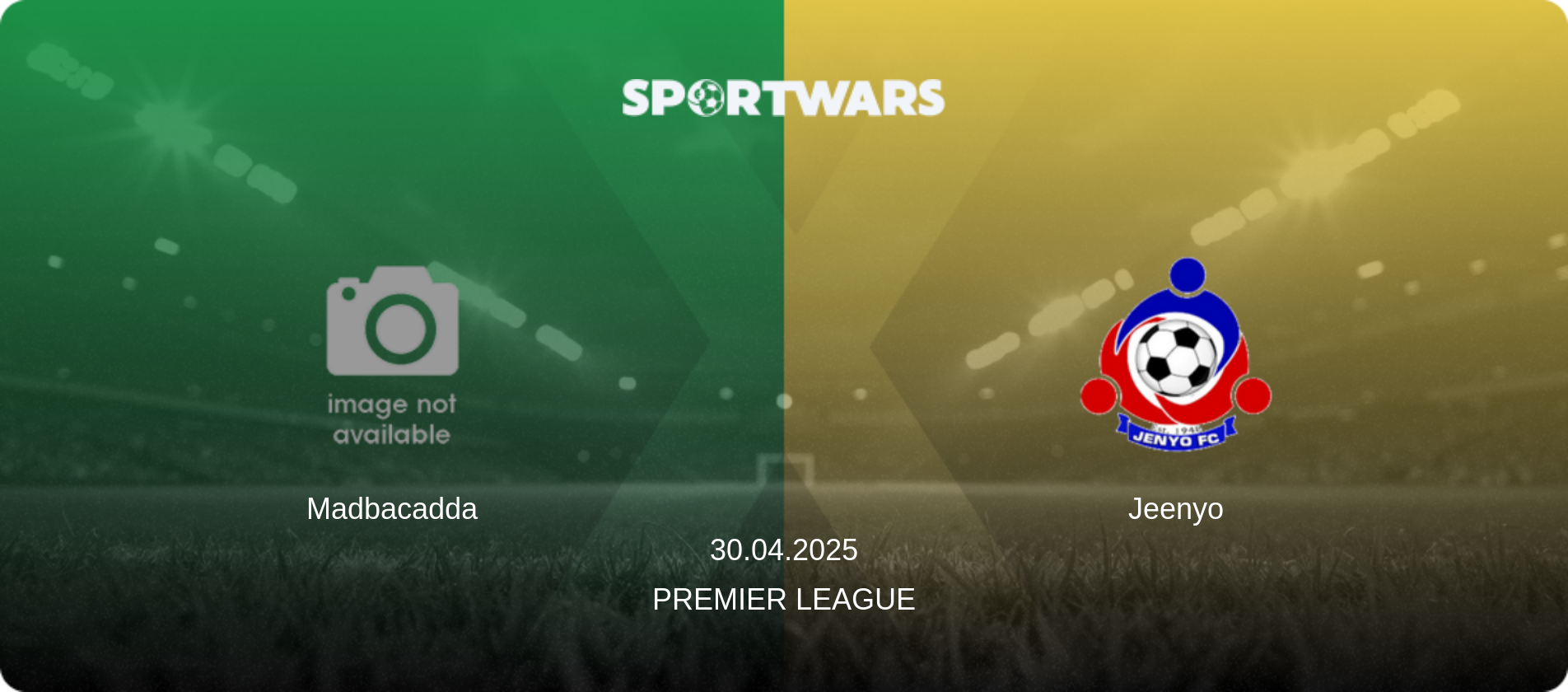 Madbacadda — Jeenyo, 30.04.2025 — Premier League (match preview)