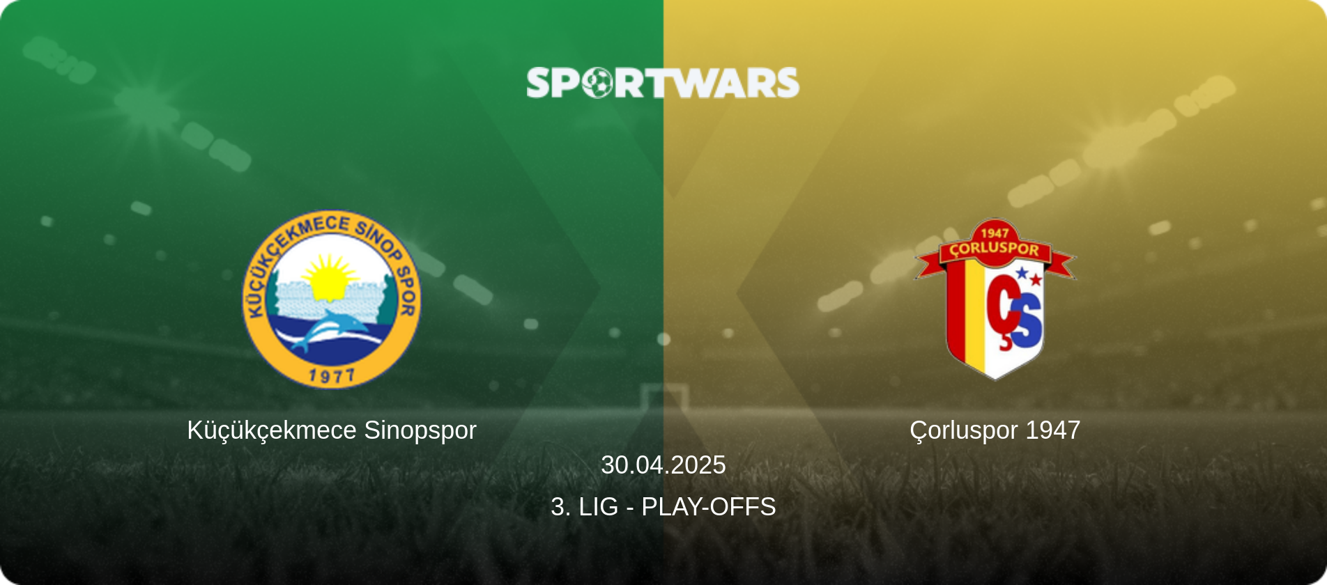 Küçükçekmece Sinopspor — Çorluspor 1947, 30.04.2025 — 3. Lig - Play-offs (match preview)