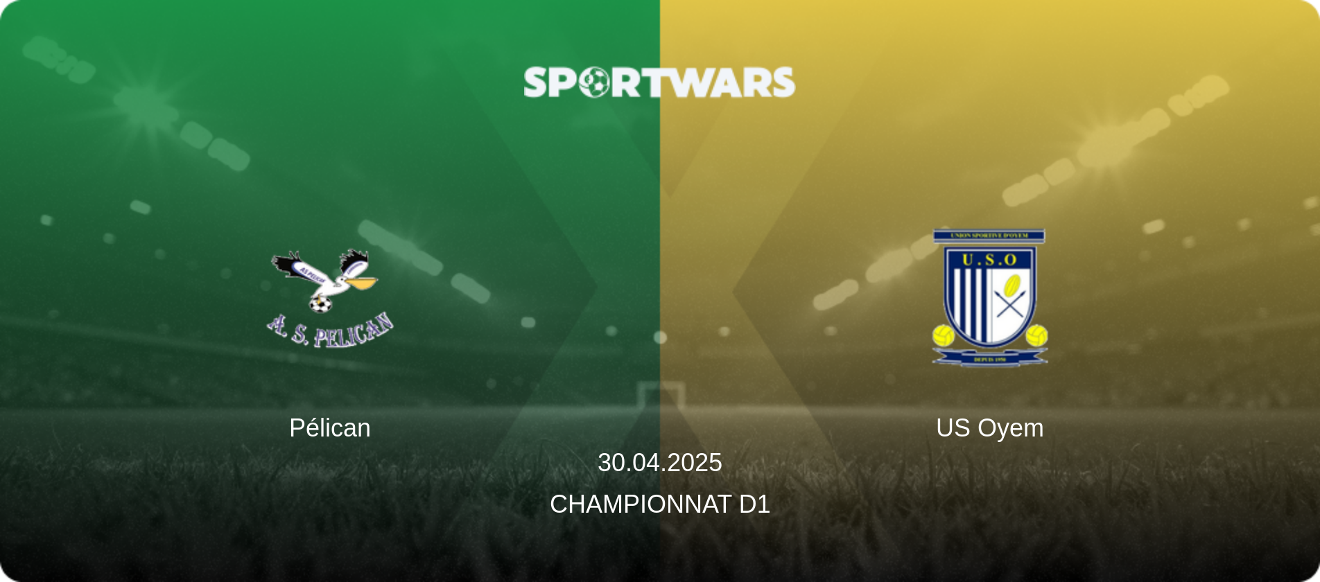 Pélican — US Oyem, 30.04.2025 — Championnat D1 (match preview)