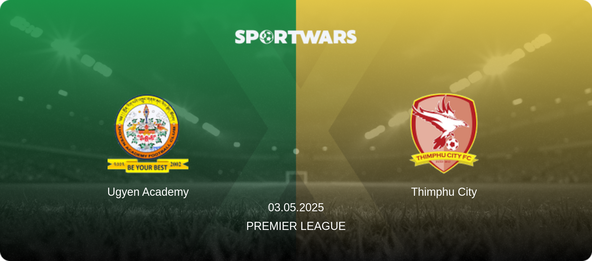 Ugyen Academy — Thimphu City, 03.05.2025 — Premier League (match preview)