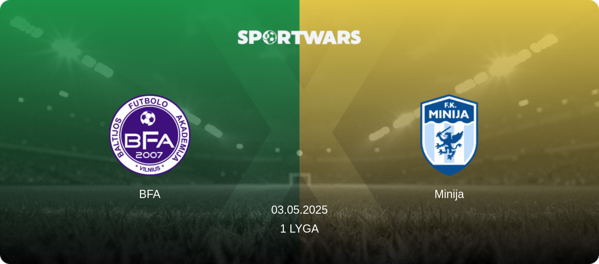 BFA — Minija, 03.05.2025 — 1 Lyga (match preview)