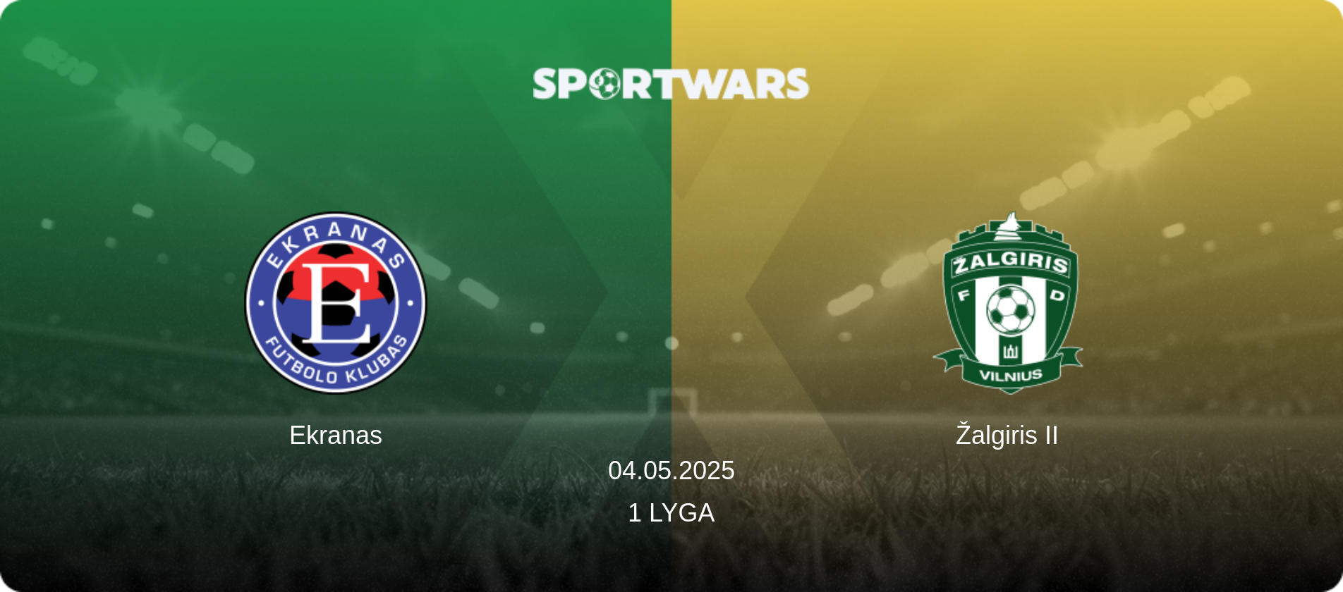 Ekranas — Žalgiris II, 04.05.2025 — 1 Lyga (match preview)