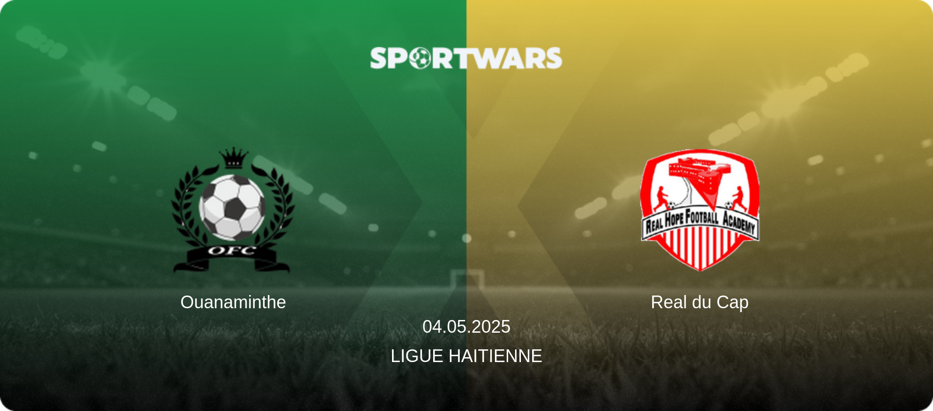 Ouanaminthe — Real du Cap, 04.05.2025 — Ligue Haitienne (match preview)