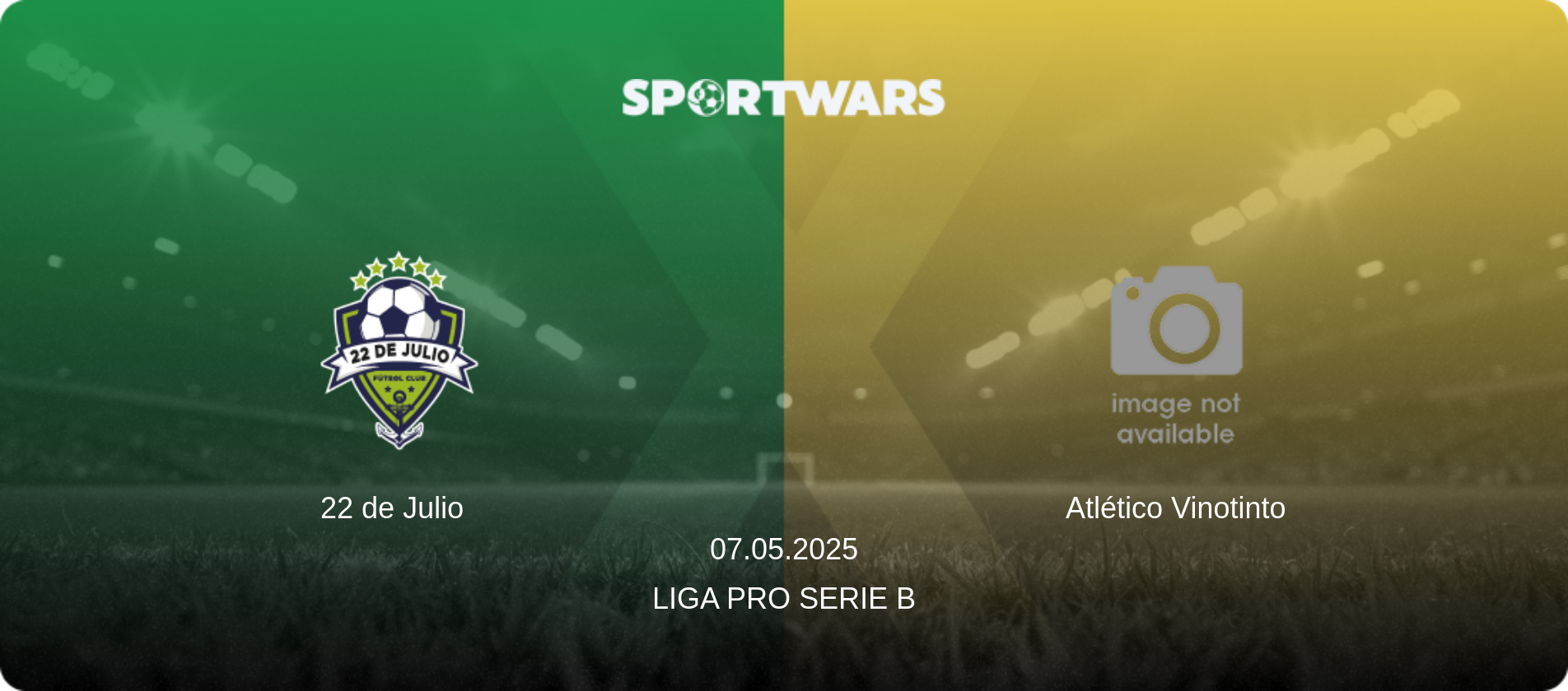 22 de Julio — Atlético Vinotinto, 07.05.2025 — Liga Pro Serie B (match preview)