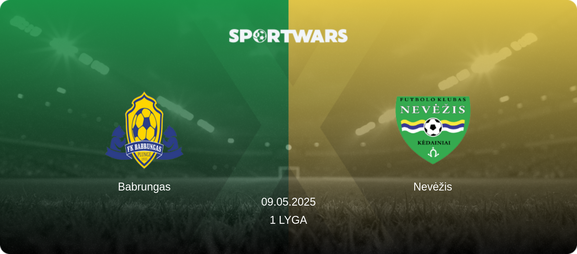 Babrungas — Nevėžis, 09.05.2025 — 1 Lyga (match preview)