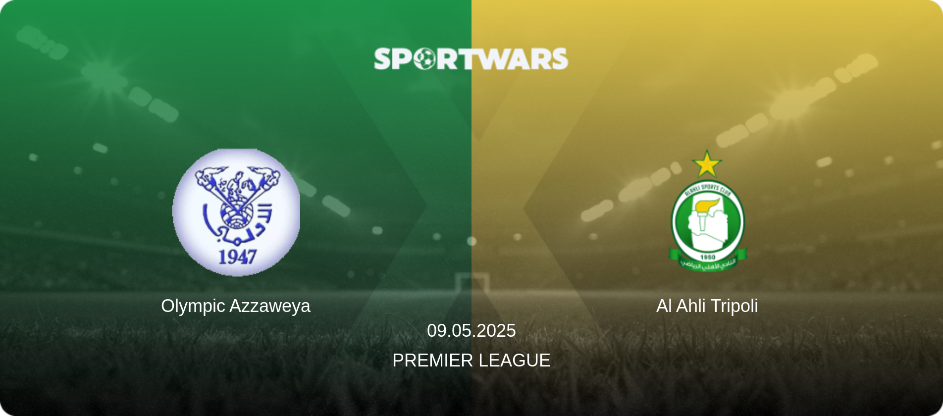 Olympic Azzaweya — Al Ahli Tripoli, 09.05.2025 — Premier League (match preview)