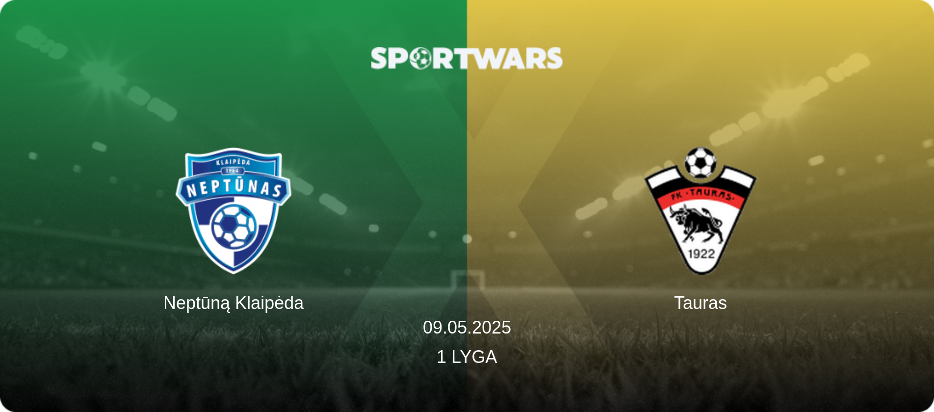 Neptūną Klaipėda — Tauras, 09.05.2025 — 1 Lyga (match preview)