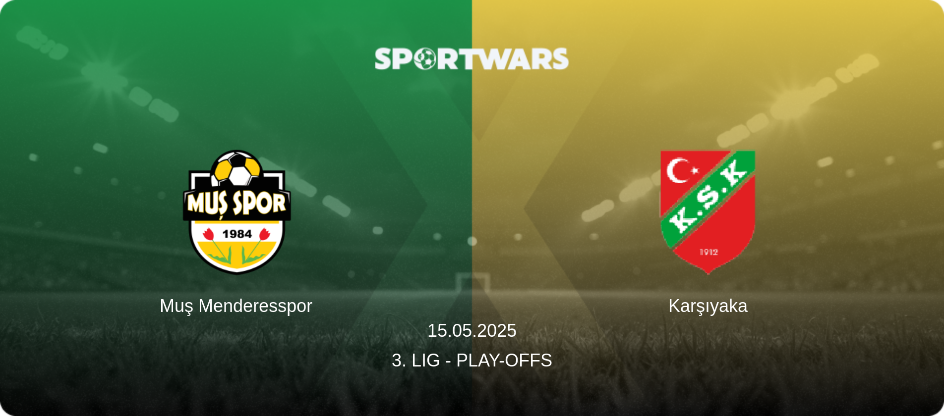 Muş Menderesspor — Karşıyaka, 15.05.2025 — 3. Lig - Play-offs (match preview)