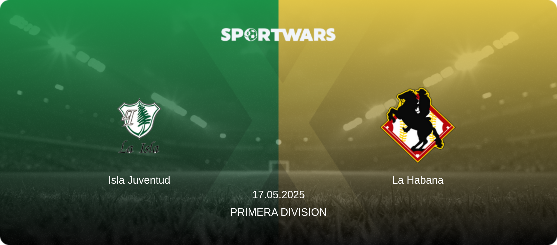 Isla Juventud — La Habana, 17.05.2025 — Primera Division (match preview)