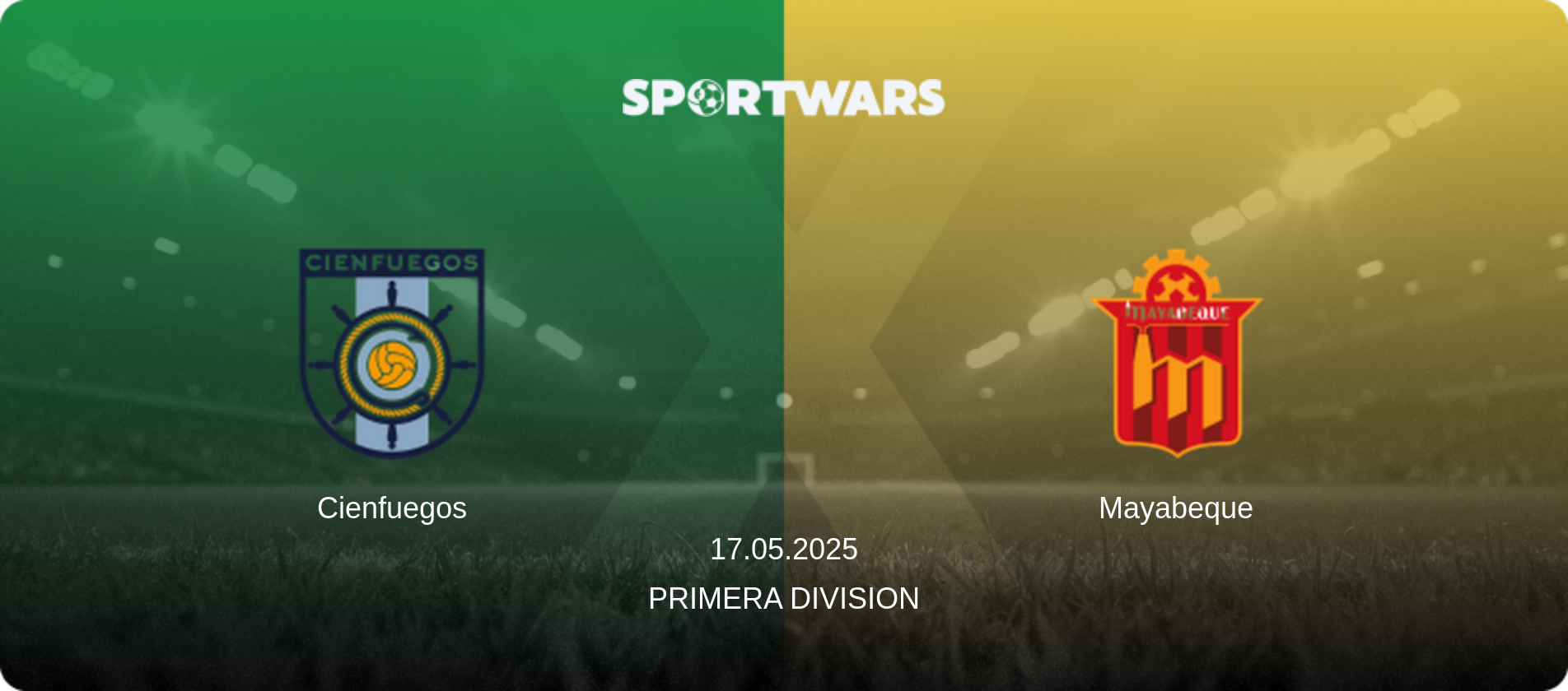 Cienfuegos — Mayabeque, 17.05.2025 — Primera Division (match preview)