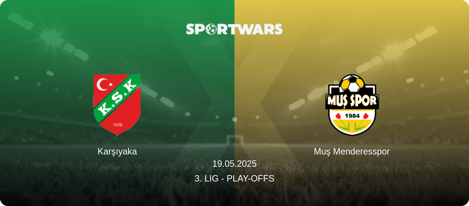 Karşıyaka — Muş Menderesspor, 19.05.2025 — 3. Lig - Play-offs (match preview)