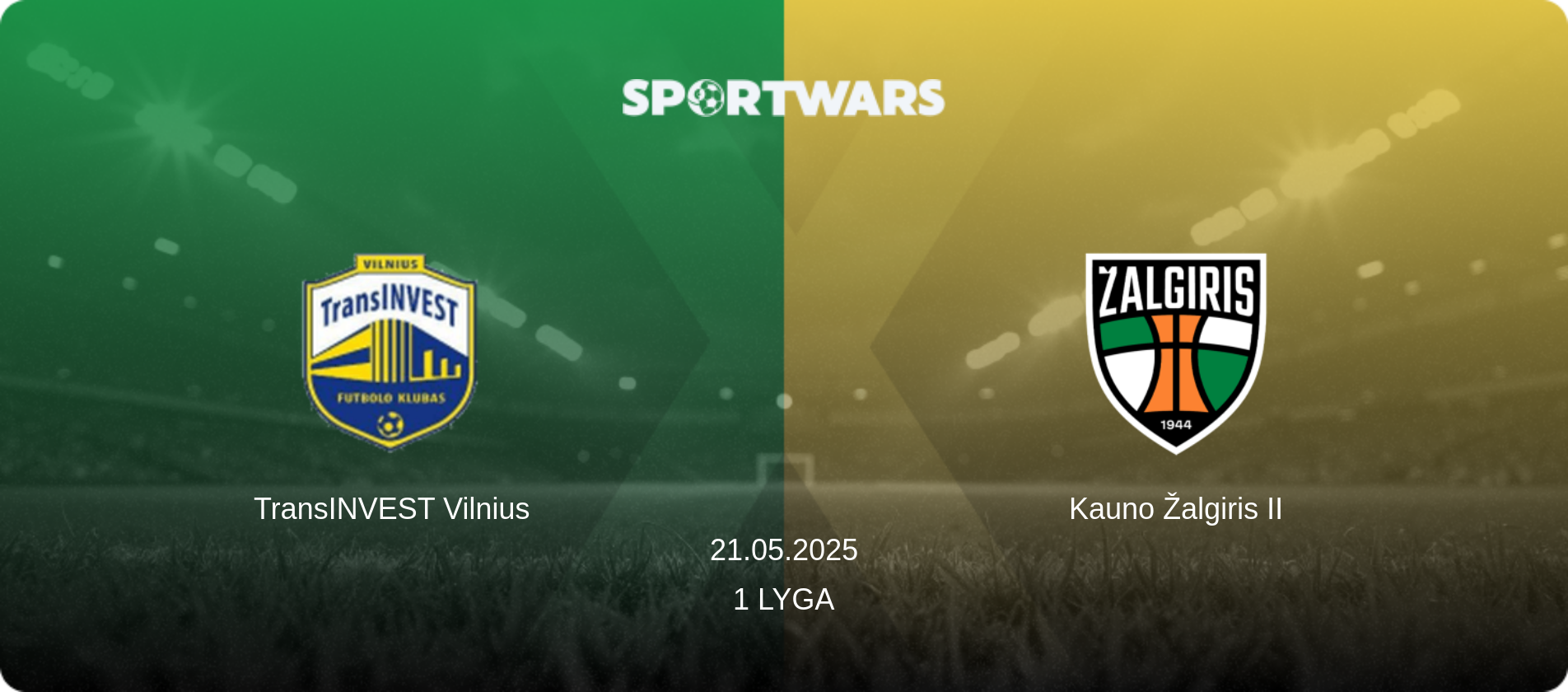 TransINVEST Vilnius — Kauno Žalgiris II, 21.05.2025 — 1 Lyga (match preview)