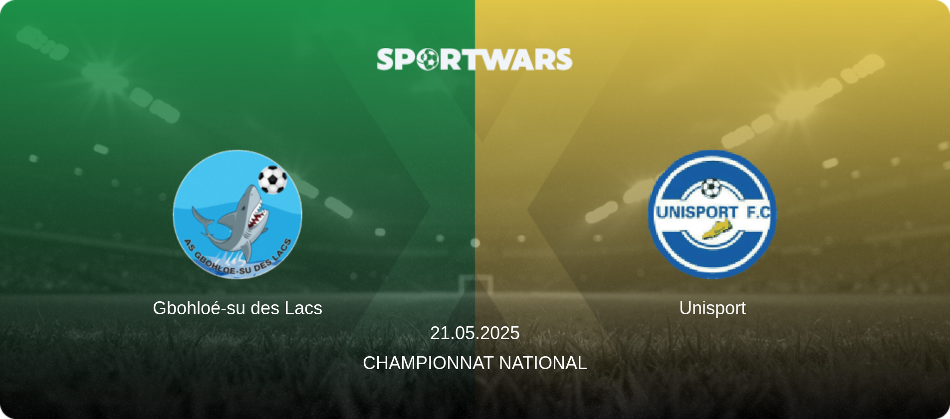 Gbohloé-su des Lacs — Unisport, 21.05.2025 — Championnat National (match preview)