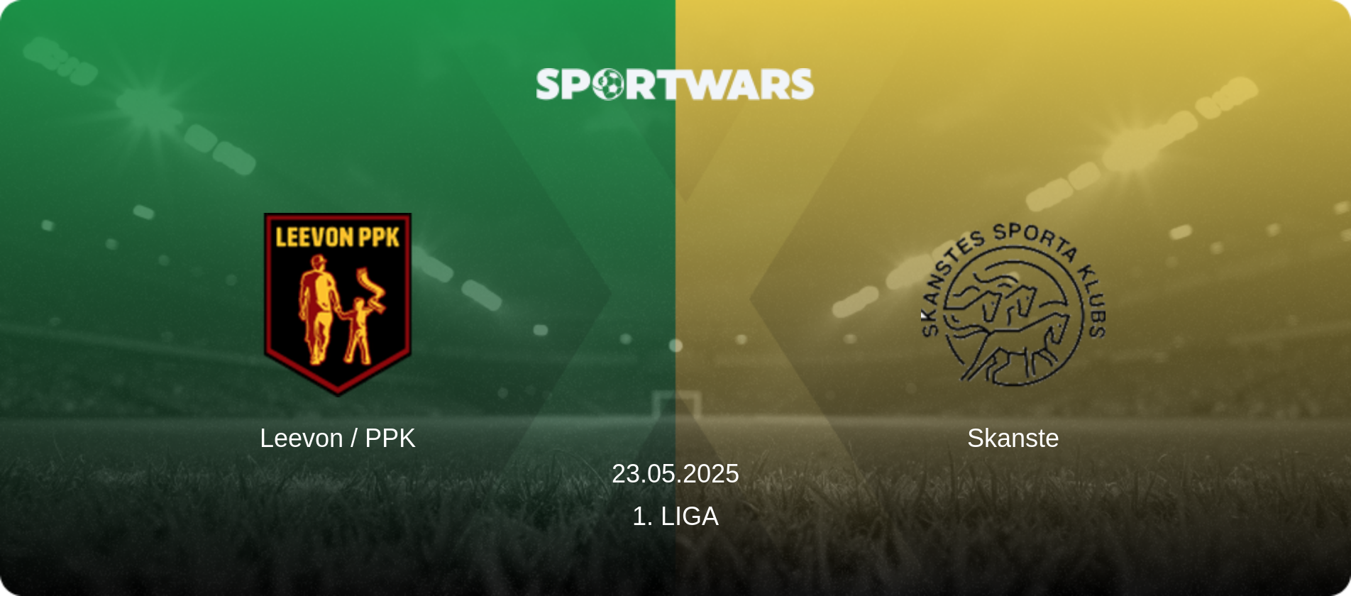 Leevon / PPK — Skanste, 23.05.2025 — 1. Liga (match preview)