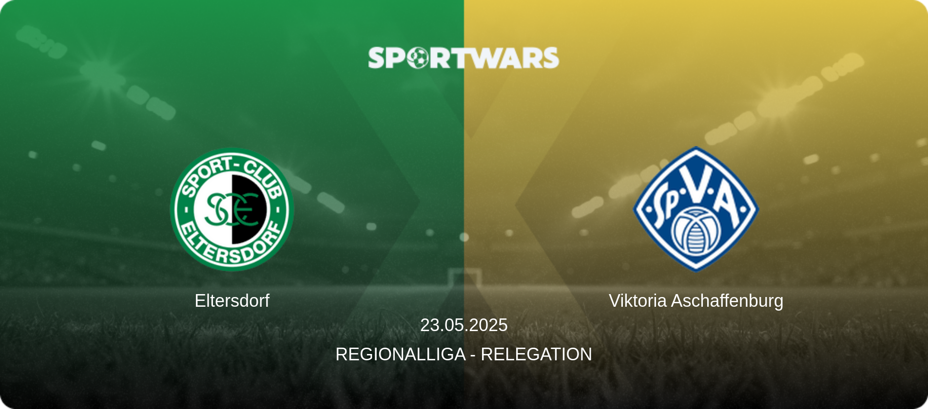 Eltersdorf — Viktoria Aschaffenburg, 23.05.2025 — Regionalliga - Relegation (match preview)