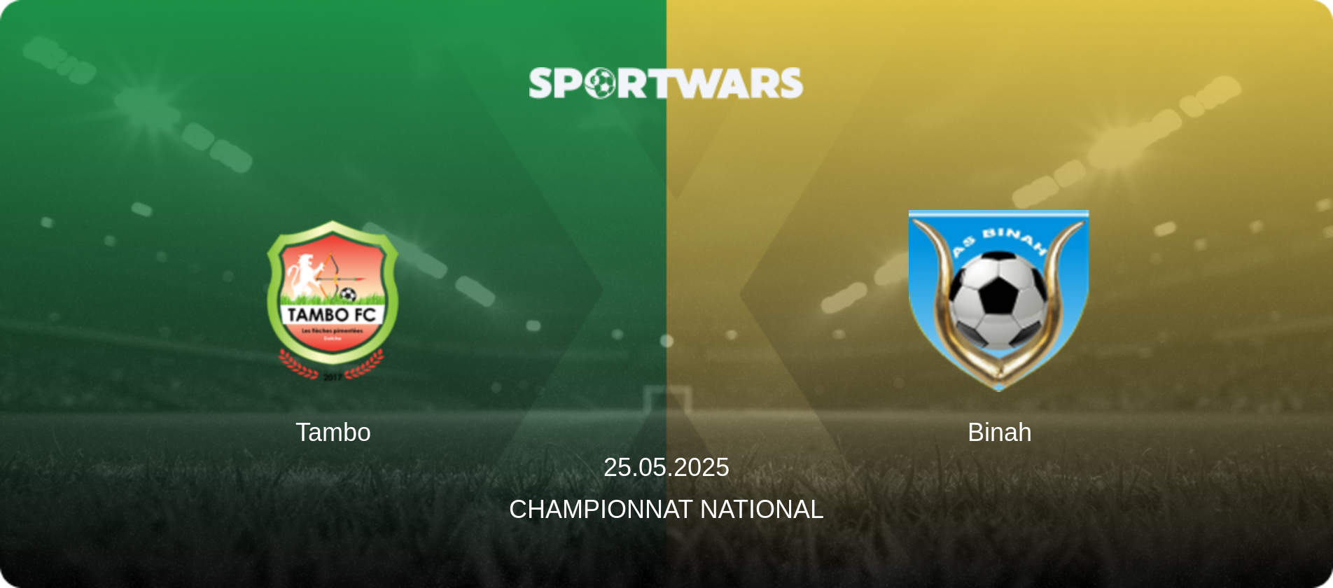 Tambo — Binah, 25.05.2025 — Championnat National (match preview)