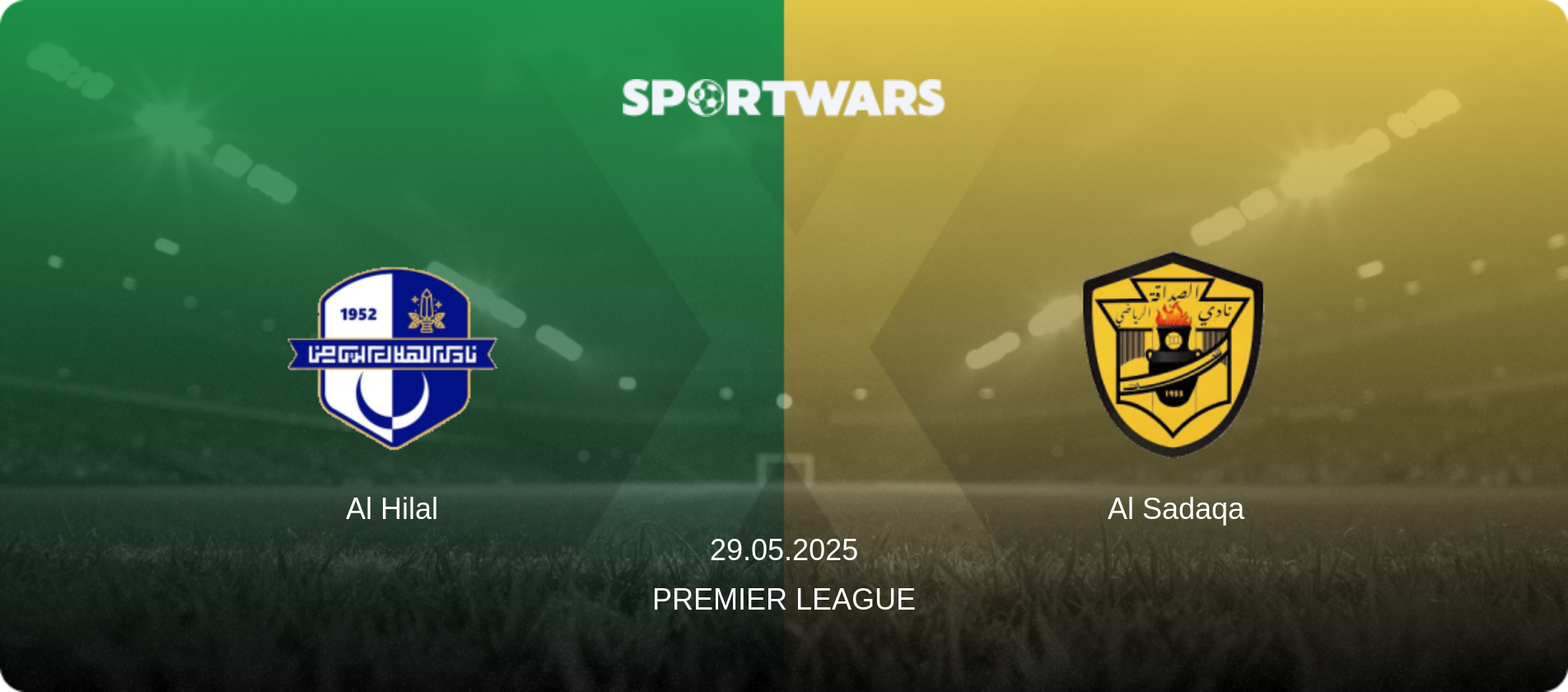 Al Hilal — Al Sadaqa, 29.05.2025 — Premier League (match preview)
