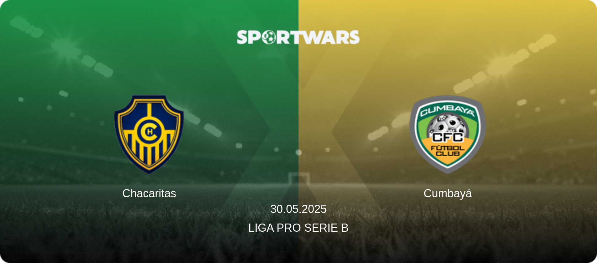 Chacaritas — Cumbayá, 30.05.2025 — Liga Pro Serie B (match preview)