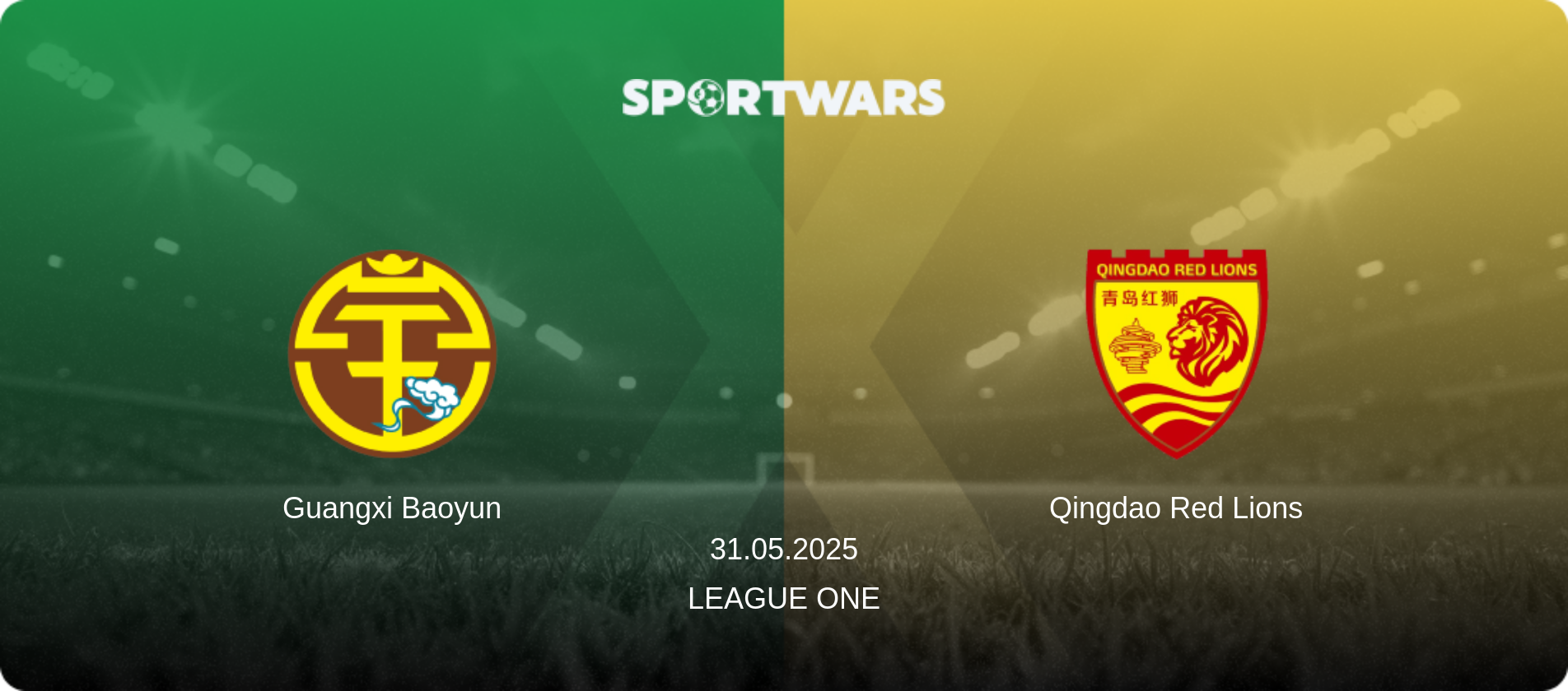 Guangxi Baoyun — Qingdao Red Lions, 31.05.2025 — League One (match preview)