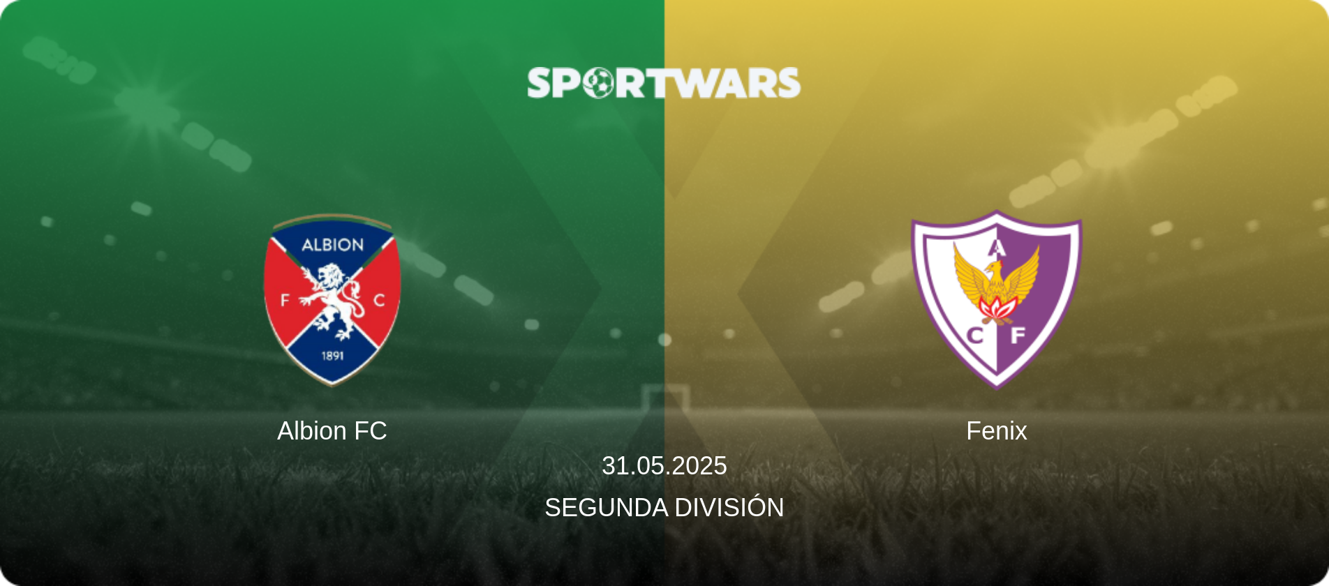 Albion FC — Fenix, 31.05.2025 — Segunda División (match preview)