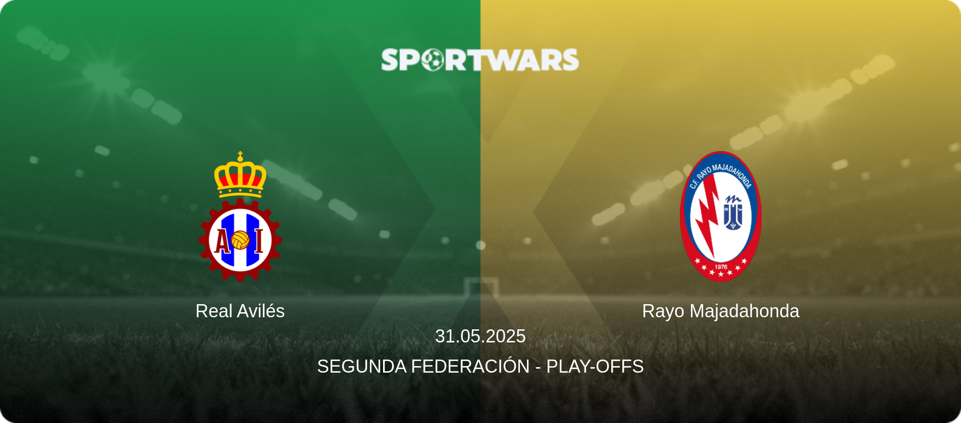 Real Avilés — Rayo Majadahonda, 31.05.2025 — Segunda Federación - Play-offs (match preview)