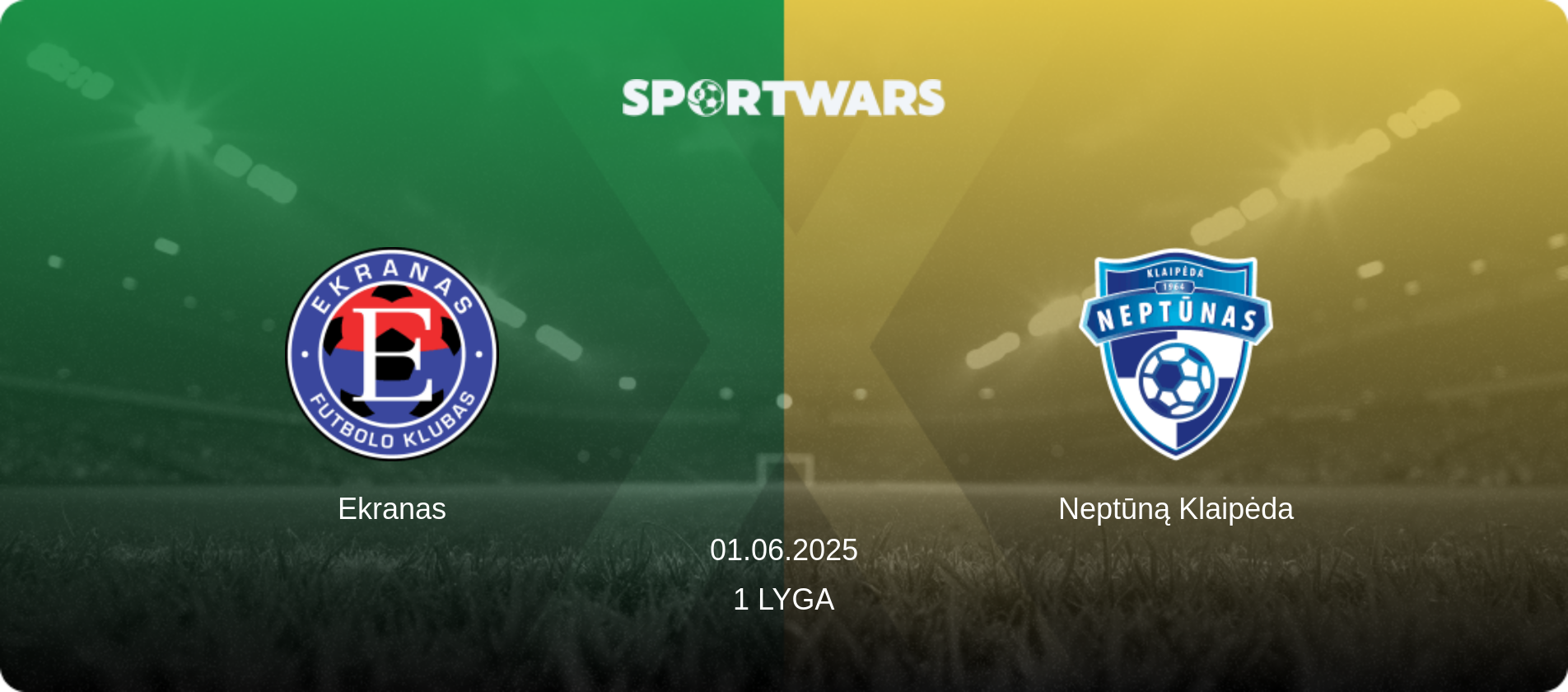 Ekranas — Neptūną Klaipėda, 01.06.2025 — 1 Lyga (match preview)