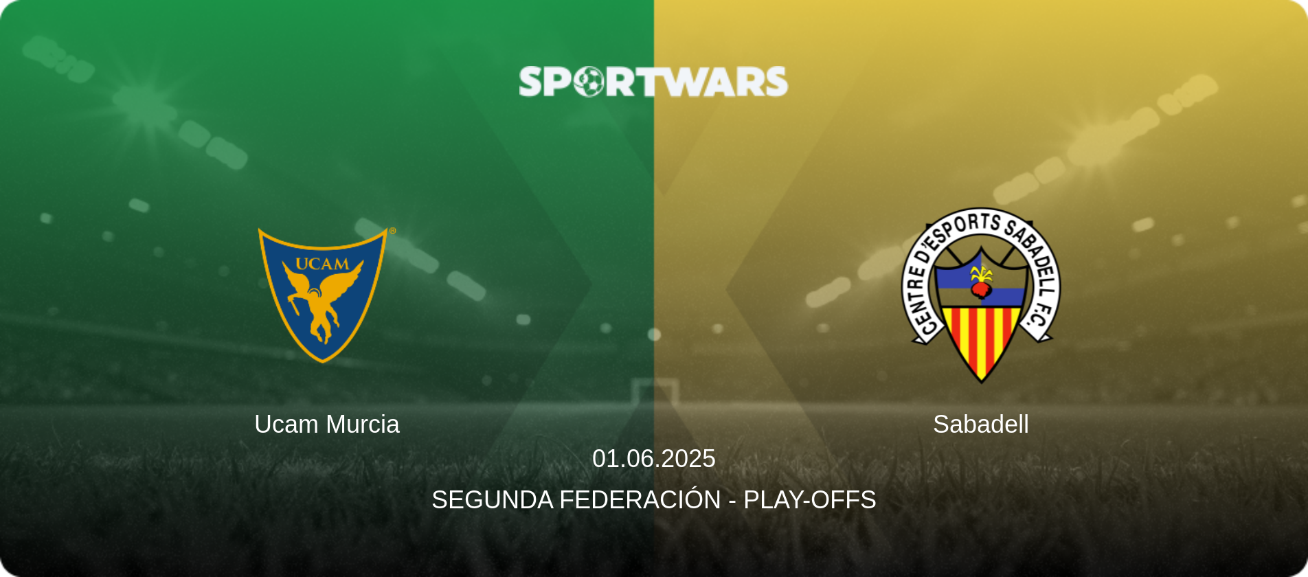 Ucam Murcia — Sabadell, 01.06.2025 — Segunda Federación - Play-offs (match preview)